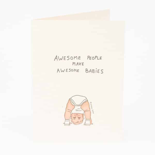 Awesome People Make Awesome Babies - Klappkarte