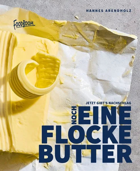 Noch Eine Flocke Butter - Hannes Arendholz & FoodBoom